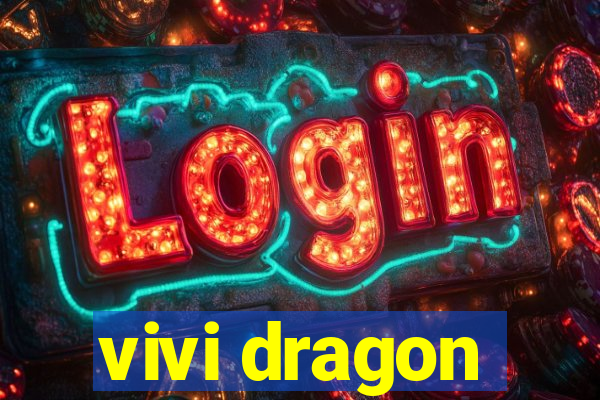 vivi dragon